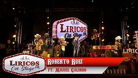 Los Liricos Jr. On Stage - Roberto Ruíz ft. Miguel Galindo (Video Oficial)