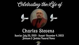 Celebrating the Life of Charles Stevens