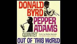 Donald Byrd & Pepper Adams Quintet feat. Herbie Hancock - Out of this world