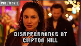 Disappearance At Clifton Hill | English Full Movie | Drama Mystery Thriller