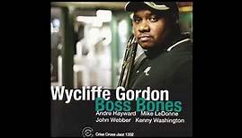 Wycliffe Gordon Quintet - Recorda-me (2008 Criss Cross)