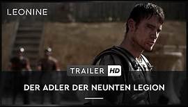 DER ADLER DER NEUNTEN LEGION | Trailer | Deutsch