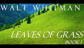 Leaves of Grass - Book 1 - Poems of Walt Whitman - FULL Audio Book - Poetry