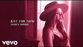Maren Morris - Just for Now (Official Lyric Video)