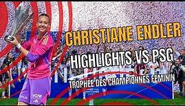 Christiane Endler - Highlights vs PSG - Trophée Des Champion es Feminin 2023