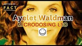 Writer Ayelet Waldman on how microdosing LSD changed her life | Matter of Fact