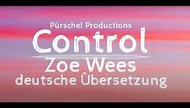 Zoe Wees - Control (deutsche Übersetzung)