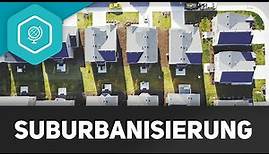 Suburbanisierung - einfach erklärt!