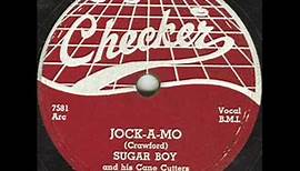 James 'Sugar Boy' Crawford - Jock-A-Mo (Checker 787) 1953