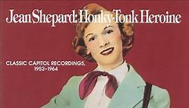 Jean Shepard - Honky Tonk Heroine - Classic Capitol Recordings, 1952-1964