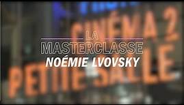 La Masterclasse de Noémie Lvovsky - France Culture