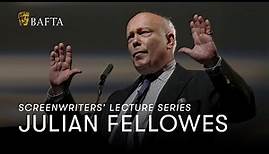 Julian Fellowes | BAFTA Screenwriters' Lecture Series