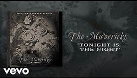 The Mavericks - Tonight Is The Night