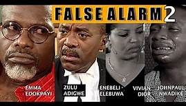 FALSE ALARM 2 Nollywood full movie by Teco Benson