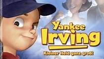 Yankee Irving - Kleiner Held ganz groß - Online Stream