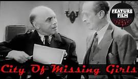 City Of Missing Girls (1941) | Classic Movie | Black&White | Free Old Cinema