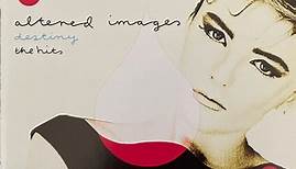 Altered Images - Destiny : The Hits