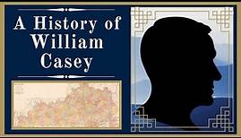 A History of William Casey