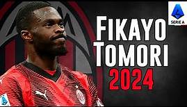 Fikayo Tomori 2024 - Highlights - ULTRA HD