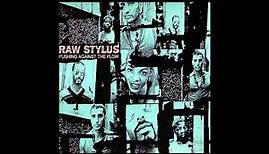 Raw Stylus - Pushing Against The Flow (7'' Edit)