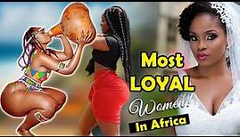 10 Best African Countries to Find a "LOYAL" Wife - African Wives - African Women