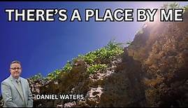 DANIEL WATERS - THERE'S A PLACE BY ME