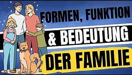 Familie - FAMILIENFORMEN, Aufgaben, Funktionen & Familie als Sozialisationsinstanz | ERZIEHERKANAL