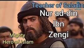 NUR AD-DIN ZENGI , THE FORGOTTEN HERO OF ISLAM - MUST WATCH - (Saladin's Teacher) [Islamic History]