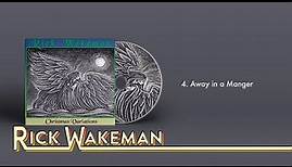 Rick Wakeman - Away In A Manger | Christmas Variations
