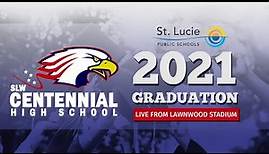 St. Lucie West Centennial High School 2021 Graduation