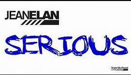 Jean Elan "Serious" (Original Mix) OFFICIAL
