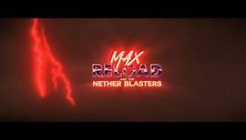 Max Reload and the Nether Blasters - Official Theatrical Trailer