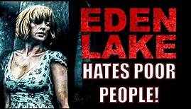 Eden Lake has a hidden agenda? Horror Movie Review