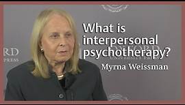 What is interpersonal psychotherapy?
