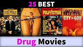 25 Best Drug Movies