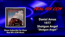 Daniel Amos - Shotgun Angel (HQ)