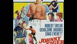JOHNNY TIGER with ROBERT TAYLOR & Chad Everett (1966, ENG)
