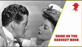 Shine on Harvest Moon (1944)
