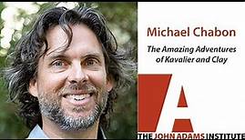 Michael Chabon on The Amazing Adventures of Kavalier and Clay - The John Adams Institute