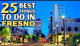 The 25 BEST Things To Do In Fresno