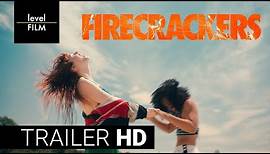 FIRECRACKERS | Official Theatrical Trailer