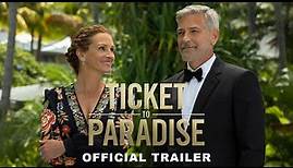 Ticket to Paradise | Official Trailer [HD]