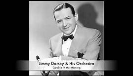 Jimmy Dorsey & His Orchestra: Carolina In the Morning