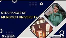 GTE Changes of Murdoch University Australia | Study in Australia