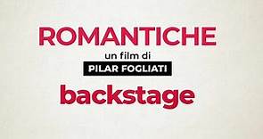 ROMANTICHE - Backstage