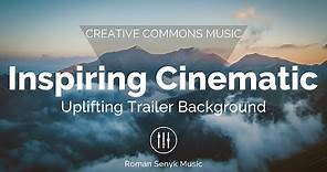 Inspiring Cinematic Uplifting (Creative Commons)
