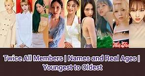 Twice All Members | Names and Real Ages | Youngest to Oldest
