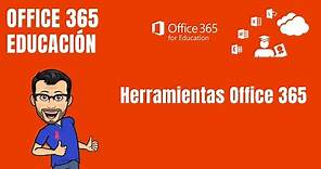 OFFICE 365 EDUCACIÓN. Herramientas Office 365 - Curso Microsoft Office 365 Centros Educativos
