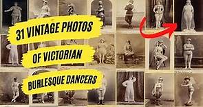 31 Vintage Photos of Victorian Burlesque Dancers