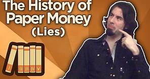 The History of Paper Money - Lies - Extra History